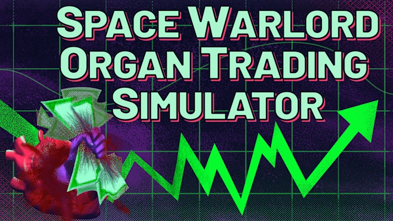 《太空军阀器官交易模拟 Space Warlord Organ Trading Simulato》Switch版+1.0.6.0补丁