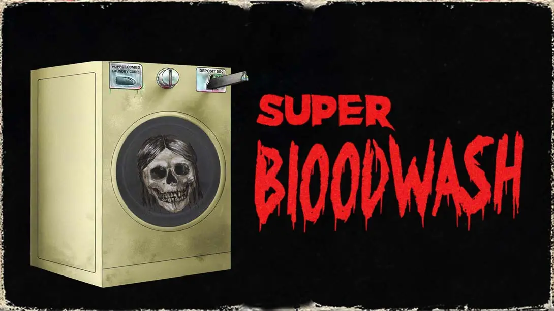 《血洗 .Super Bloodwash》Switch版+1.0.4补丁